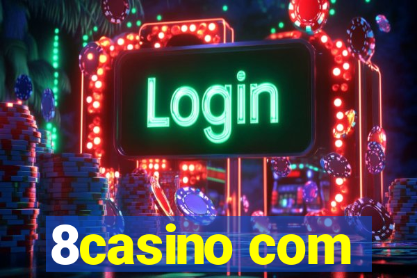 8casino com